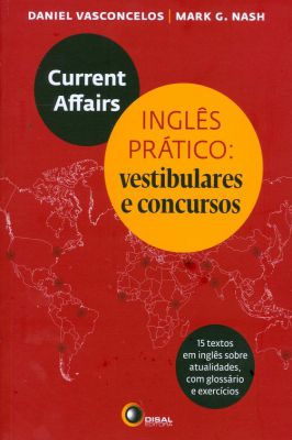 Current Affairs - Inglês Prático: Vestibulares e Concursos