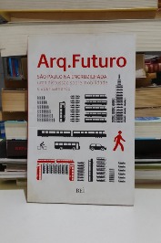 Arq. Futuro São Paulo na encruzilhada: uma discussão sobre mobilidade e adensamento
