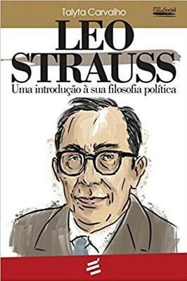 Leo Strauss -Uma introdução a sua filosofia politica