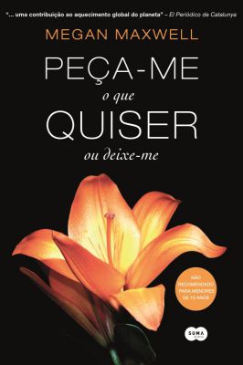 Peça-me o que quiser ou deixe-me