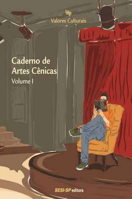Caderno de Artes Cênicas - Vol. 1