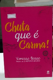 Chuta que é carma!