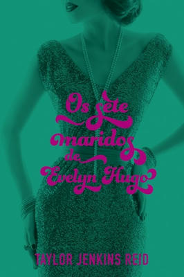Os Sete Maridos de Evelyn Hugo