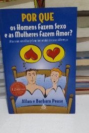 Por Que os Homens Fazem Sexo e as Mulheres Fazem amor