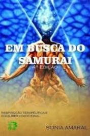 Em busca do samurai - respiração terapêutica e equilibrio emocional
