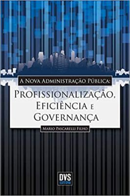 Nova Administração Pública - Profissionalização,