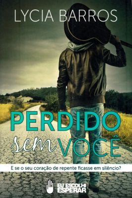 Perdido sem Você-e Se Seu Coração de Repente Ficasse Em Silencio