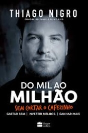 Do mil ao milhão: sem cortar o cafezinho