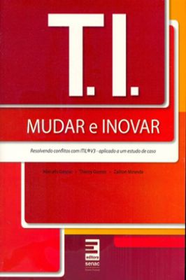 T. I. - Mudar e Inovar - Resolvendo Conflitos