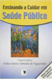 Ensinando a Cuidar Em Saúde Pública.