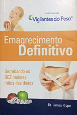 Emagrecimento Definitivo - Derrubando os Dez Maiores Mitos