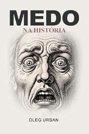 O Medo da História