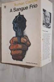 A sangue frio -O retrato fiel de um assassinato...