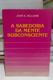 A sabedoria da mente subconsciente