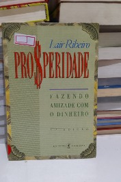Prosperidade: fazendo amizade com o dinheiro