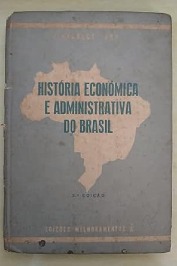 História econômica e administrativa do Brasil edição 14