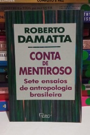 Conta de mentiroso: sete ensaios de antropologia brasileira