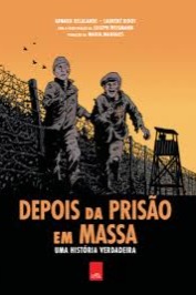 Depois da Prisão Em Massa - uma História Verdadeira