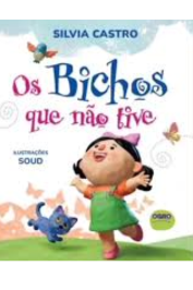 Os bichos que não tive
