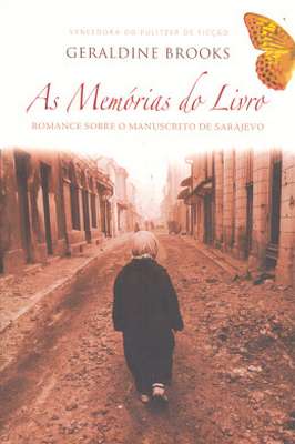 As Memórias do Livro- Romance sobre o manuscrito de sarajevo