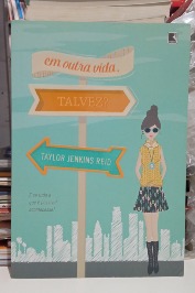 Em Outra Vida, Talvez?