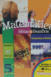 Matemática- idéias e Desafios- 5°série manual do professor