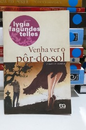 Venha ver o pôr-do-sol e outros contos