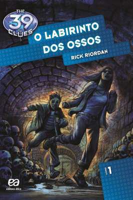 The 39 clues -O labirinto dos ossos