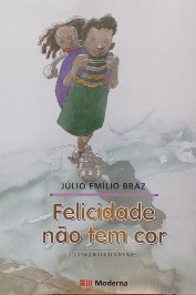 Felicidade não tem cor 2º Edição - Coleção Girassol