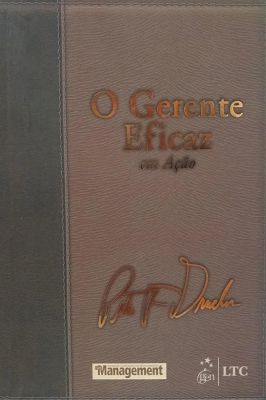 O Gerente Eficaz em ação