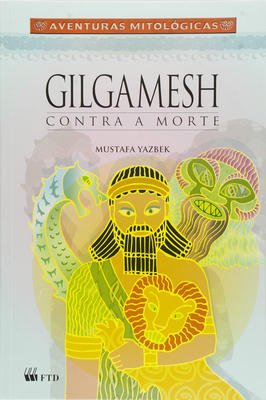 Gilgamesh Contra a Morte