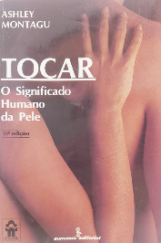 Tocar- O significado Humano da pele- 10° Edição