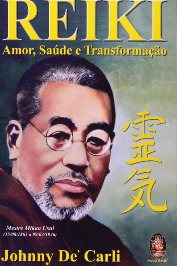 Reiki. Amor, Saude E Transformação 4ºEdição - COMO NOVO