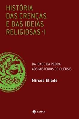 História das Crenças e das Idéias Religiosas – Tomo I – Volume 2