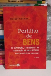 Partilha De Bens - Na Separação, No Divórcio E Na dissolução da união estável