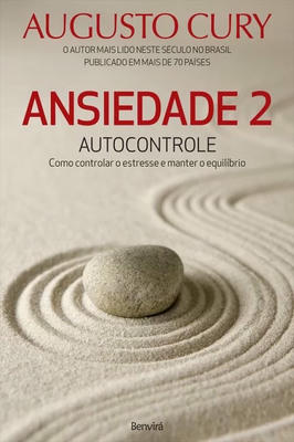 Ansiedade 2 - Autocontole - Como Controlar o Estresse e Manter o Equilíbrio