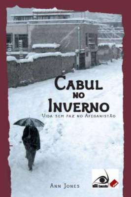 Cabul no Inverno- Vida sem paz no afeganistão