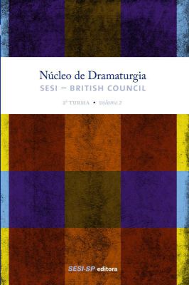 Núcleo de dramaturgia SESI British Council Turma 2 Volume 2