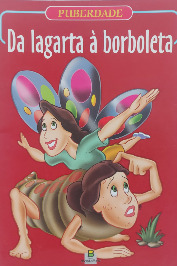Da Lagarta à Borboleta- Puberdade