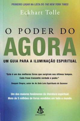 O poder do agora - Um guia para a iluminação espiritual