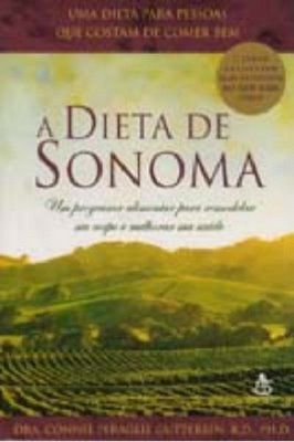 A Dieta de Sonoma - um Programa Alimentar para Remodelar