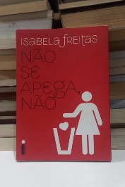Não se apega, não