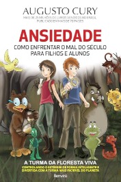 Ansiedade - como o mal do século para filho e alunos - COMO NOVO