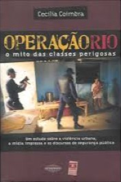 Operação Rio - o Mito das Classes Perigosas